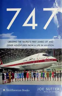 747. Создание первого в мире реактивного самолета и другие приключения из жизни авиации